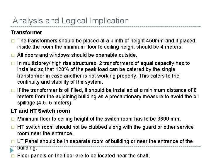 Analysis and Logical Implication Transformer � The transformers should be placed at a plinth