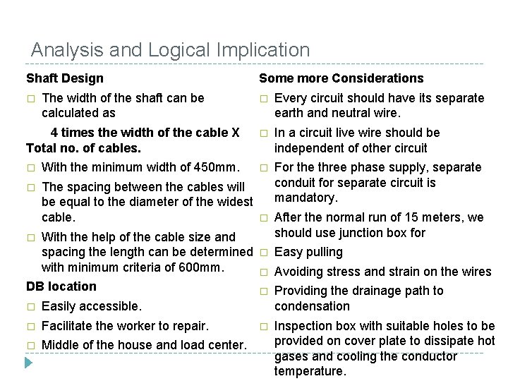 Analysis and Logical Implication Shaft Design � Every circuit should have its separate earth