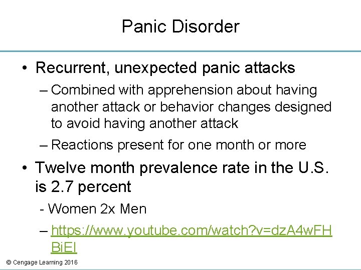 Panic Disorder • Recurrent, unexpected panic attacks – Combined with apprehension about having another Panic Disorder • Recurrent, unexpected panic attacks – Combined with apprehension about having another