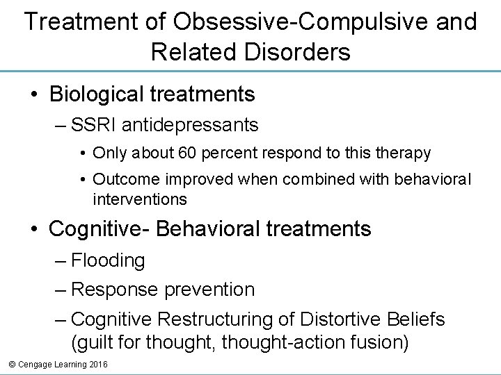 Treatment of Obsessive-Compulsive and Related Disorders • Biological treatments – SSRI antidepressants • Only