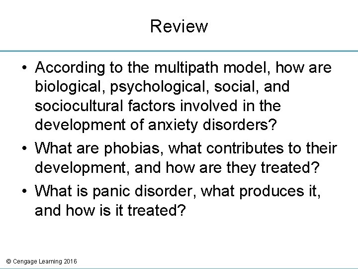 Review • According to the multipath model, how are biological, psychological, social, and sociocultural