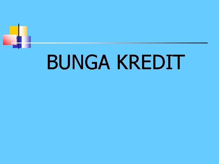 BUNGA KREDIT 