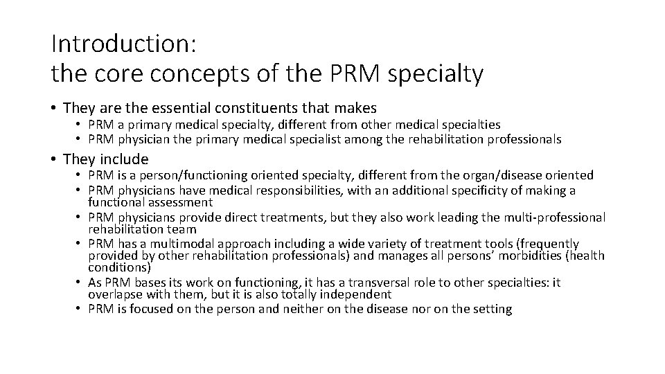 Introduction: the core concepts of the PRM specialty • They are the essential constituents