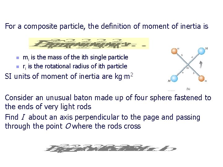 For a composite particle, the definition of moment of inertia is n n mi