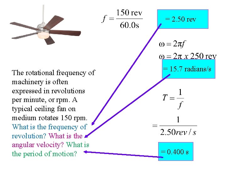= 2. 50 rev The rotational frequency of machinery is often expressed in revolutions