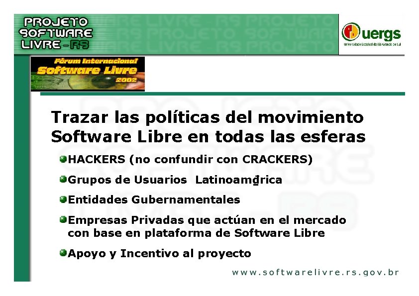 Trazar las políticas del movimiento Software Libre en todas las esferas HACKERS (no confundir
