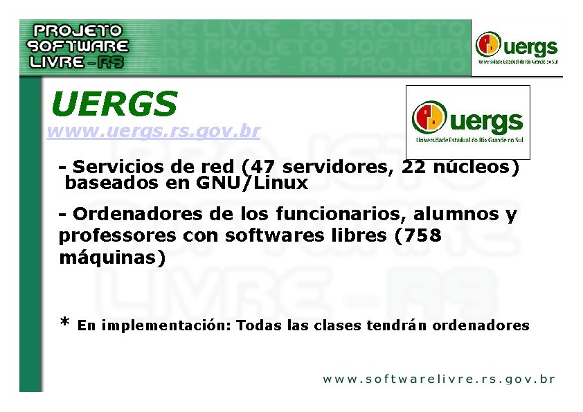 UERGS www. uergs. rs. gov. br - Servicios de red (47 servidores, 22 núcleos)