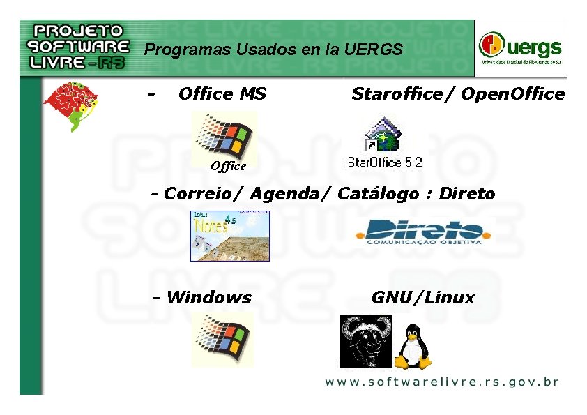 Programas Usados en la UERGS - Office MS Staroffice/ Open. Office - Correio/ Agenda/