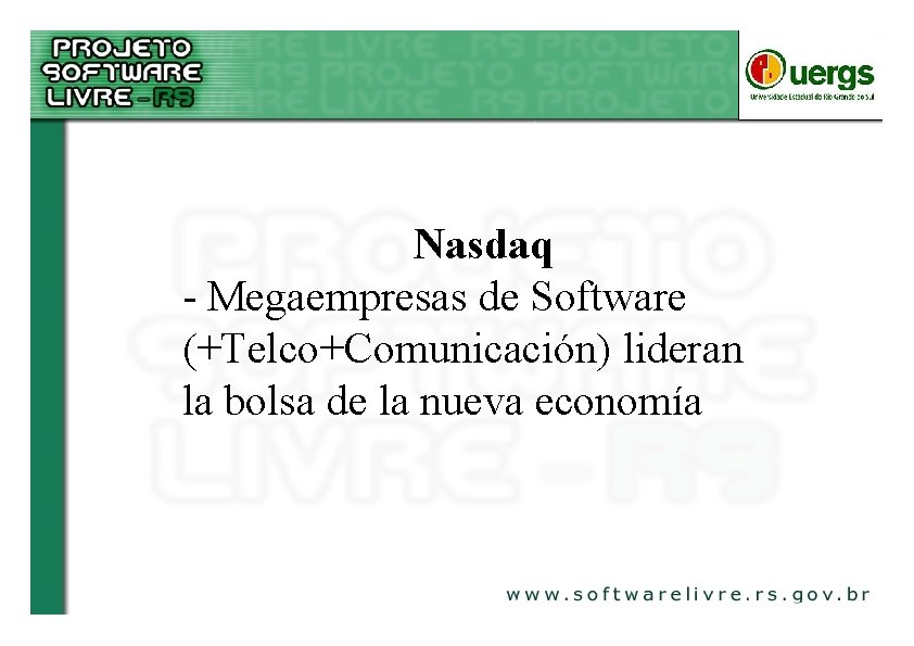 Nasdaq - Megaempresas de Software (+Telco+Comunicación) lideran la bolsa de la nueva economía 