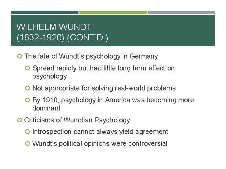 WILHELM WUNDT (1832 -1920) (CONT’D. ) The fate of Wundt’s psychology in Germany Spread