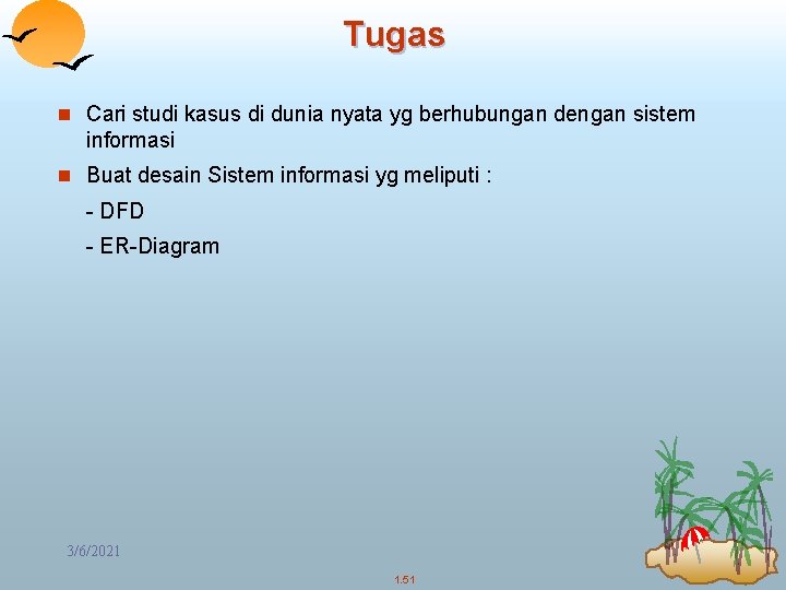Tugas n Cari studi kasus di dunia nyata yg berhubungan dengan sistem informasi n