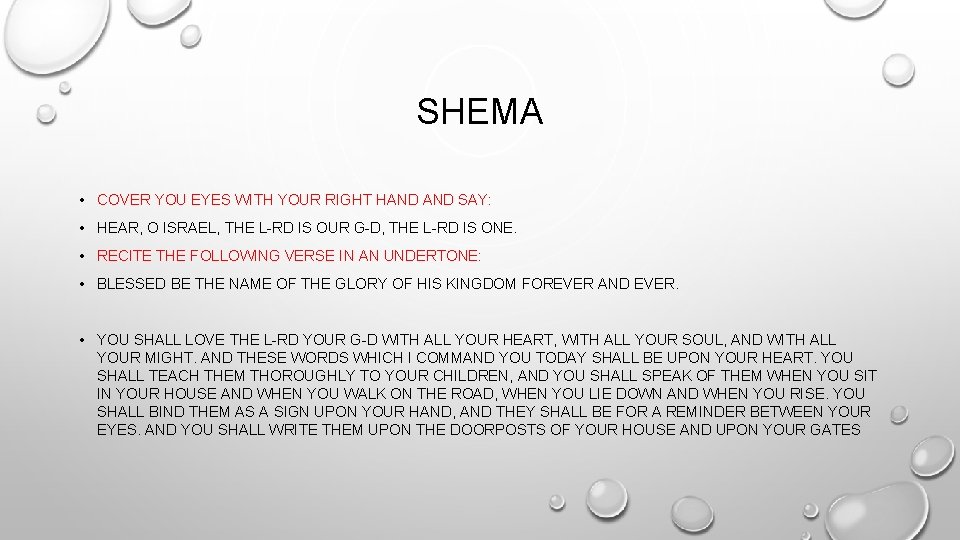 SHEMA • COVER YOU EYES WITH YOUR RIGHT HAND SAY: • HEAR, O ISRAEL,