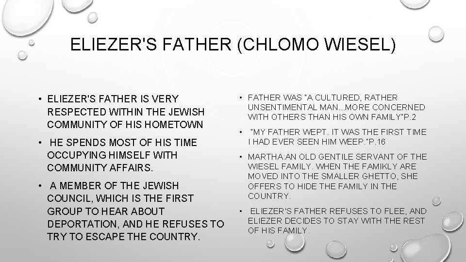 ELIEZER'S FATHER (CHLOMO WIESEL) • ELIEZER'S FATHER IS VERY RESPECTED WITHIN THE JEWISH COMMUNITY