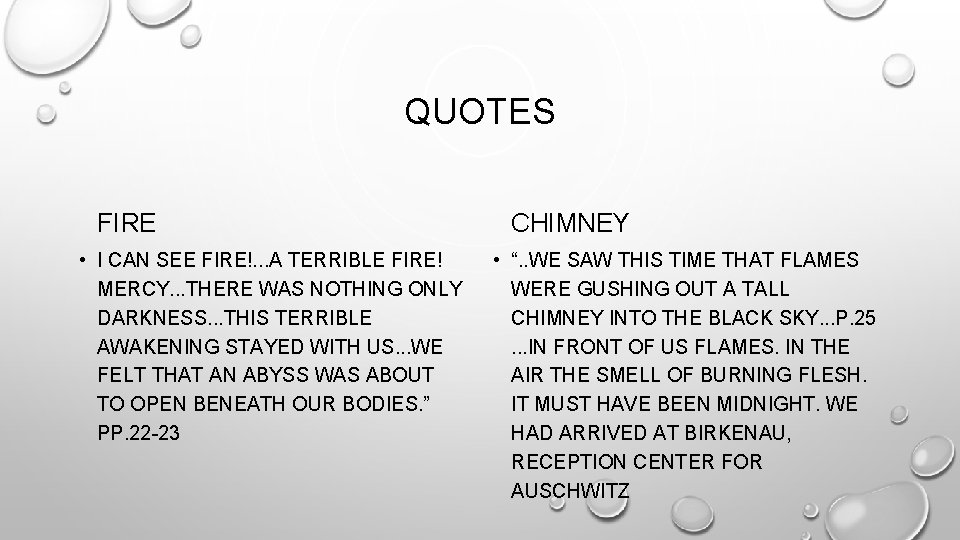 QUOTES FIRE • I CAN SEE FIRE!. . . A TERRIBLE FIRE! MERCY. .