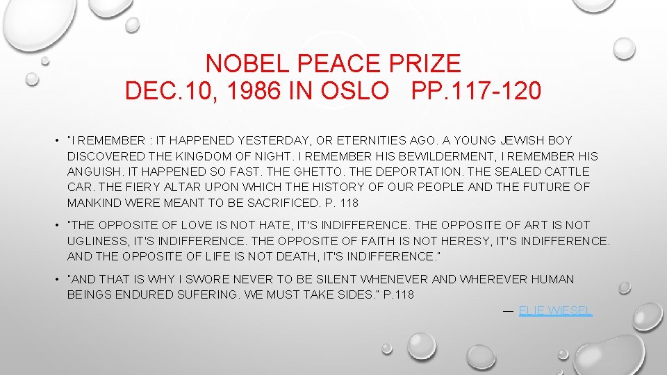 NOBEL PEACE PRIZE DEC. 10, 1986 IN OSLO PP. 117 -120 • “I REMEMBER