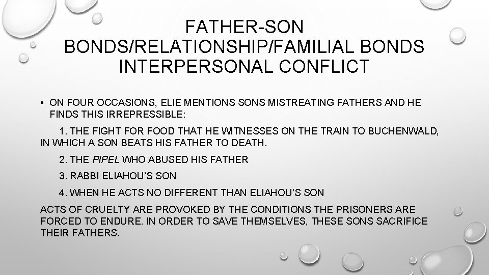 FATHER-SON BONDS/RELATIONSHIP/FAMILIAL BONDS INTERPERSONAL CONFLICT • ON FOUR OCCASIONS, ELIE MENTIONS SONS MISTREATING FATHERS