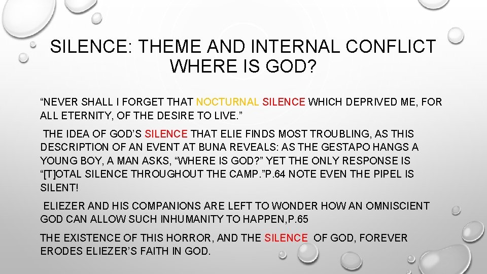 SILENCE: THEME AND INTERNAL CONFLICT WHERE IS GOD? “NEVER SHALL I FORGET THAT NOCTURNAL