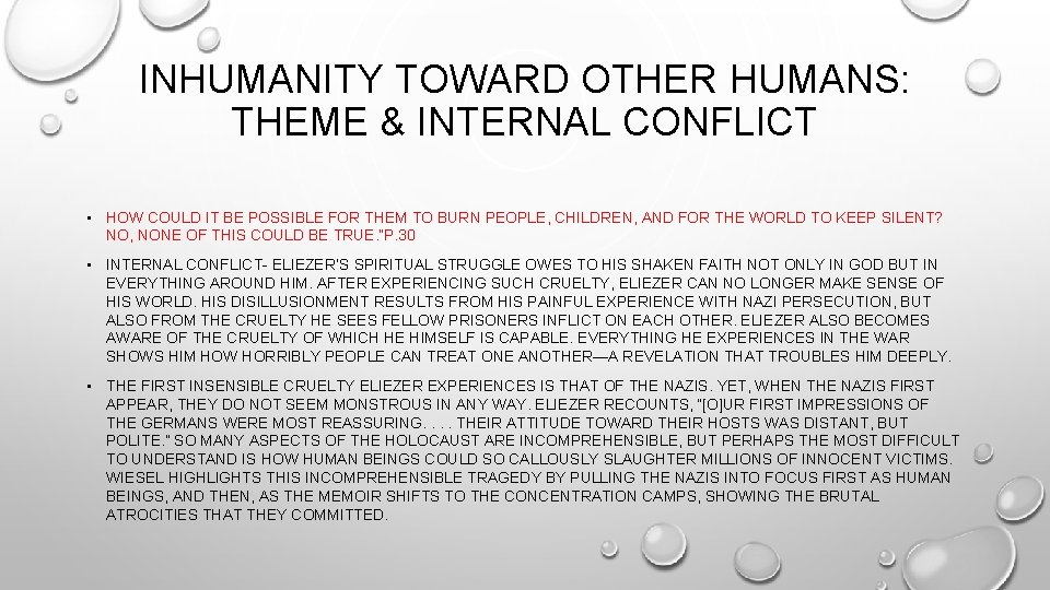 INHUMANITY TOWARD OTHER HUMANS: THEME & INTERNAL CONFLICT • HOW COULD IT BE POSSIBLE