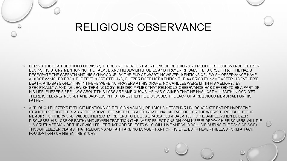 RELIGIOUS OBSERVANCE • DURING THE FIRST SECTIONS OF NIGHT, THERE ARE FREQUENT MENTIONS OF