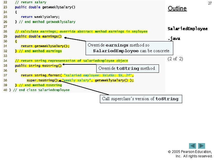 Outline 27 Salaried. Employee. java Override earnings method so Salaried. Employee can be concrete