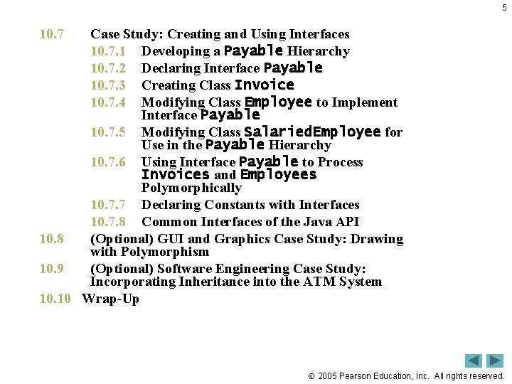 5 10. 7 Case Study: Creating and Using Interfaces 10. 7. 1 Developing a