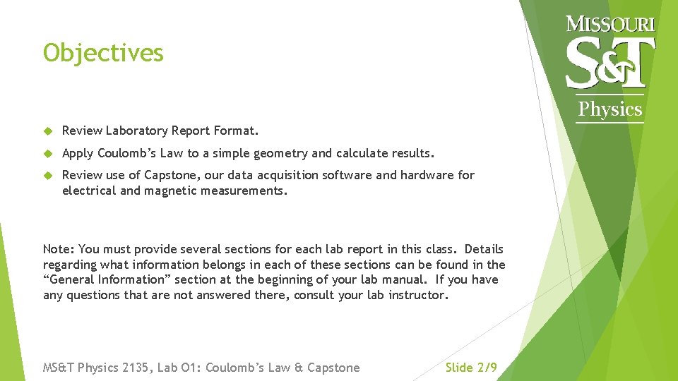 Objectives Physics Review Laboratory Report Format. Apply Coulomb’s Law to a simple geometry and