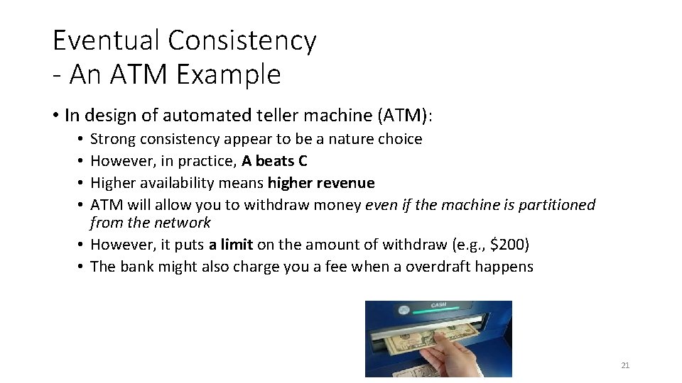 Eventual Consistency - An ATM Example • In design of automated teller machine (ATM):