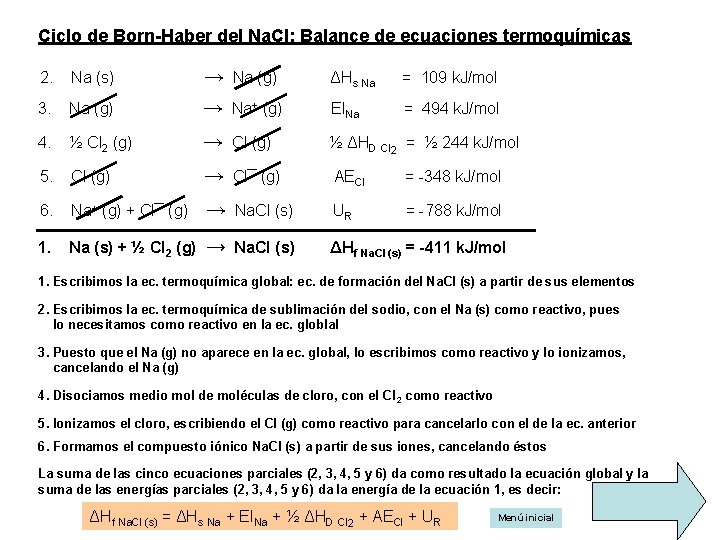 Ciclo de Born-Haber del Na. Cl: Balance de ecuaciones termoquímicas 2. Na (s) →