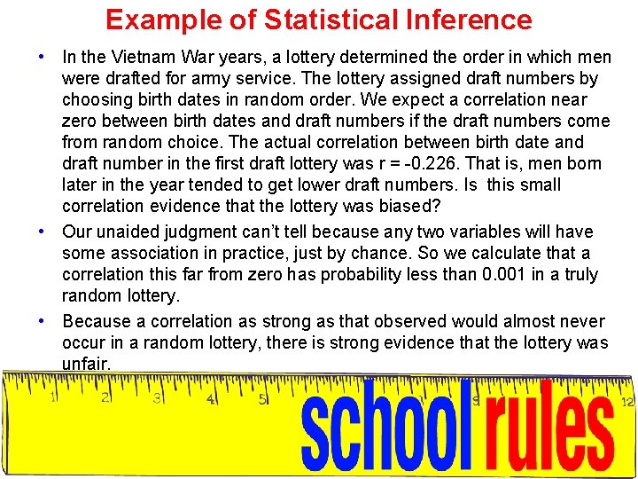 Example of Statistical Inference • In the Vietnam War years, a lottery determined the