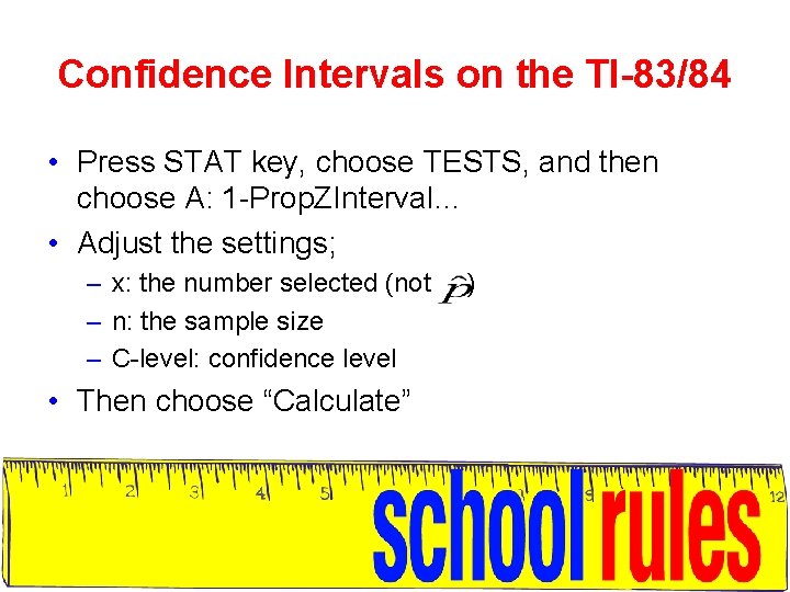 Confidence Intervals on the TI-83/84 • Press STAT key, choose TESTS, and then choose