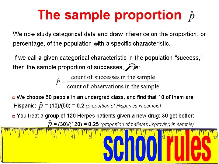 The sample proportion We now study categorical data and draw inference on the proportion,