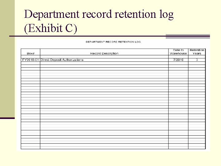 Department record retention log (Exhibit C) 