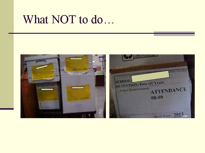 What NOT to do… 