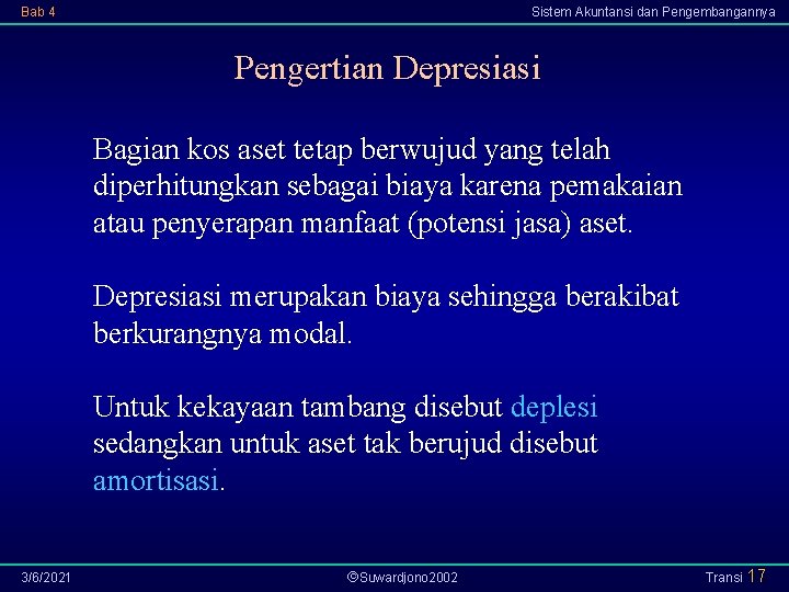 Bab 4 Sistem Akuntansi dan Pengembangannya Pengertian Depresiasi Bagian kos aset tetap berwujud yang