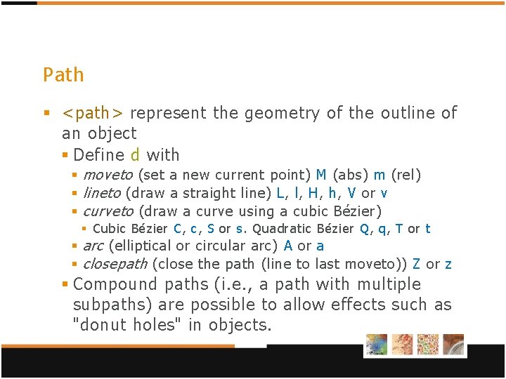 Path § <path> represent the geometry of the outline of an object § Define Path § <path> represent the geometry of the outline of an object § Define
