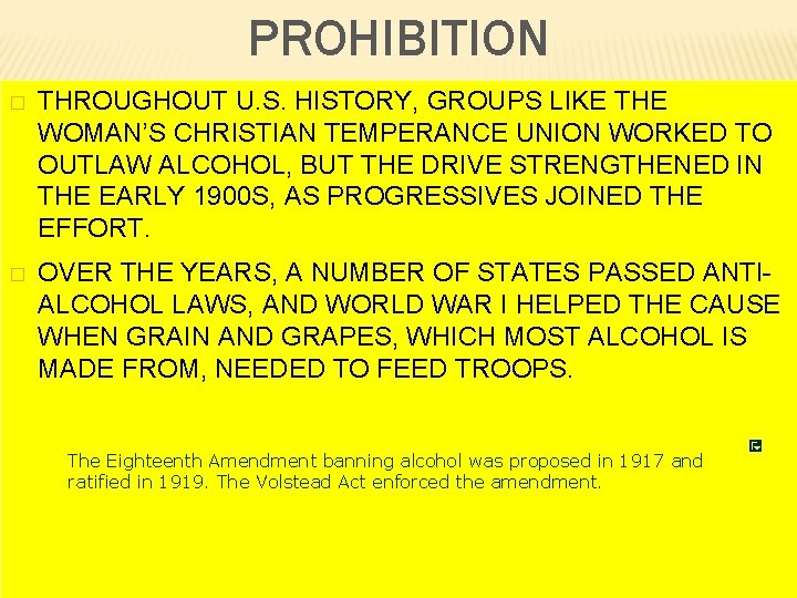 PROHIBITION � THROUGHOUT U. S. HISTORY, GROUPS LIKE THE WOMAN’S CHRISTIAN TEMPERANCE UNION WORKED