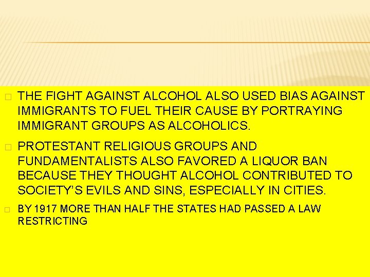 � THE FIGHT AGAINST ALCOHOL ALSO USED BIAS AGAINST IMMIGRANTS TO FUEL THEIR CAUSE