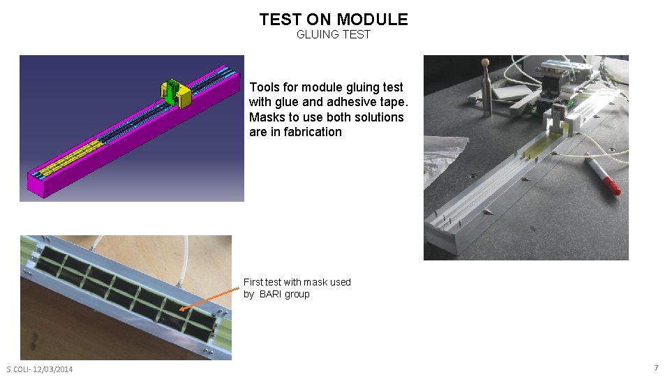 TEST ON MODULE GLUING TEST Tools for module gluing test with glue and adhesive