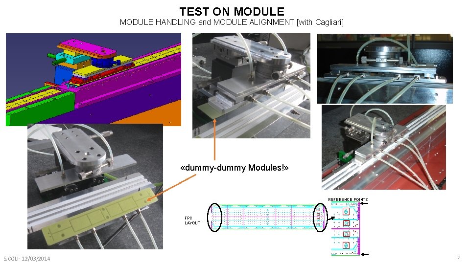 TEST ON MODULE HANDLING and MODULE ALIGNMENT [with Cagliari] «dummy-dummy Modules!» REFERENCE POINTS FPC