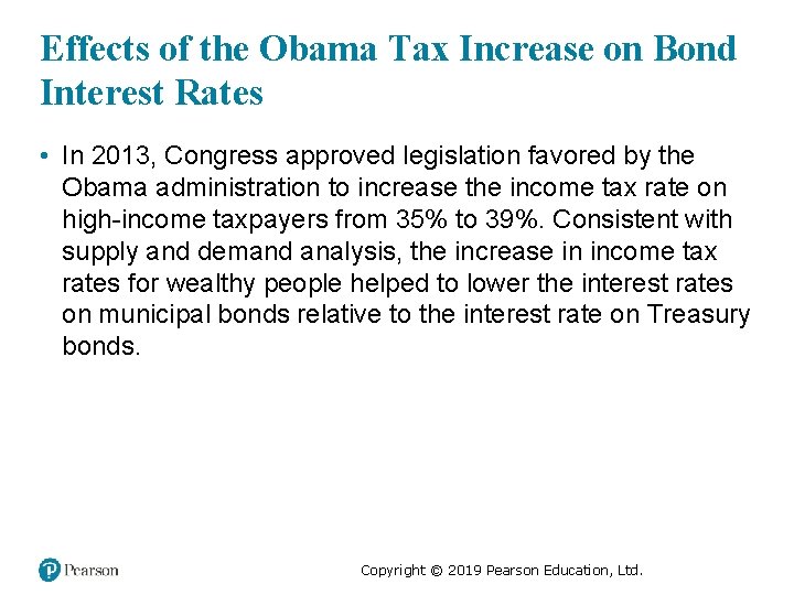 Effects of the Obama Tax Increase on Bond Interest Rates • In 2013, Congress