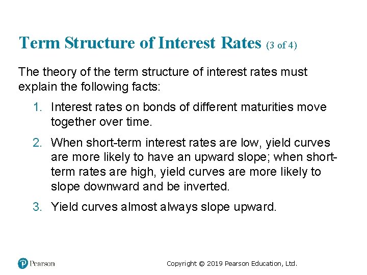 Term Structure of Interest Rates (3 of 4) The theory of the term structure