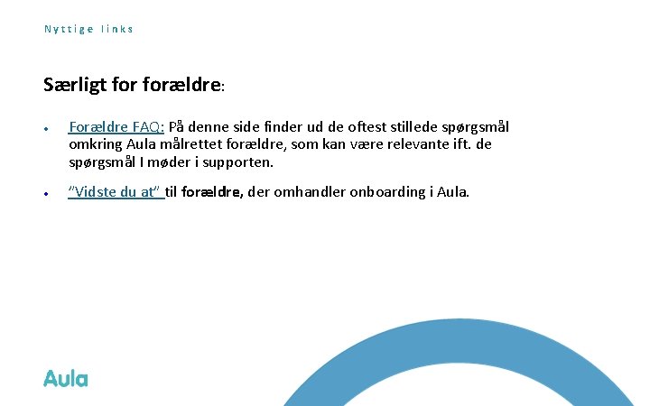 Nyttige links Særligt forældre: Forældre FAQ: På denne side finder ud de oftest stillede