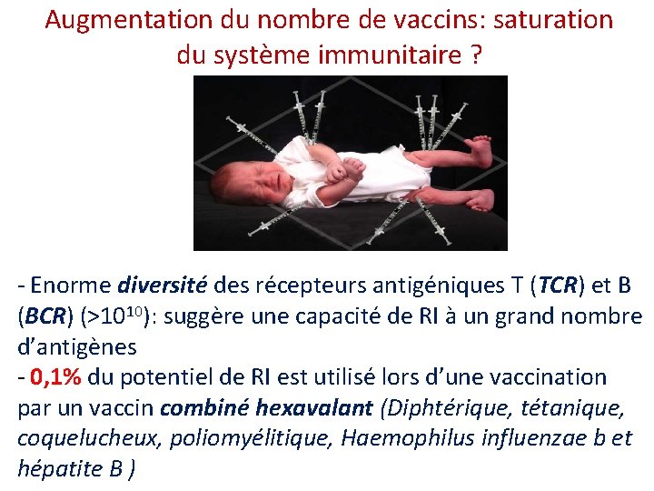 Augmentation du nombre de vaccins: saturation du système immunitaire ? - Enorme diversité des