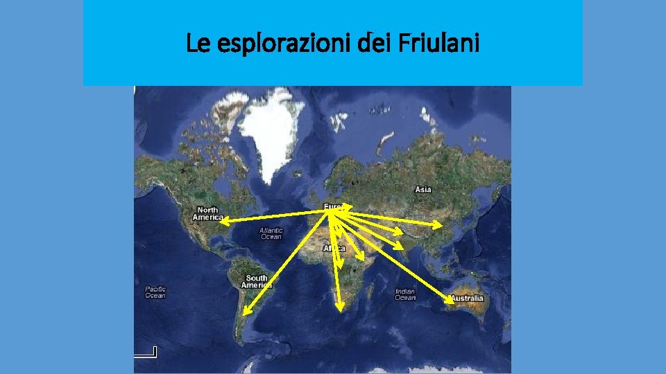 Le esplorazioni dei Friulani 