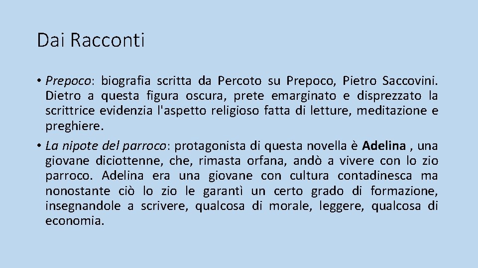 Dai Racconti • Prepoco: biografia scritta da Percoto su Prepoco, Pietro Saccovini. Dietro a