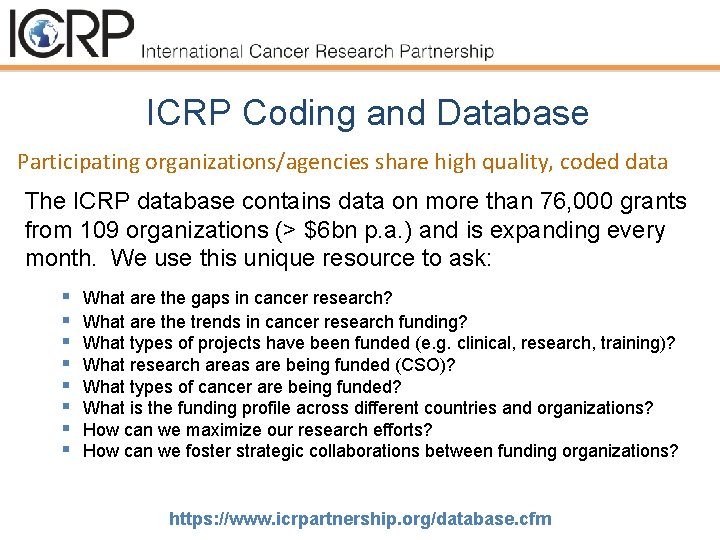 ICRP Coding and Database Participating organizations/agencies share high quality, coded data The ICRP database