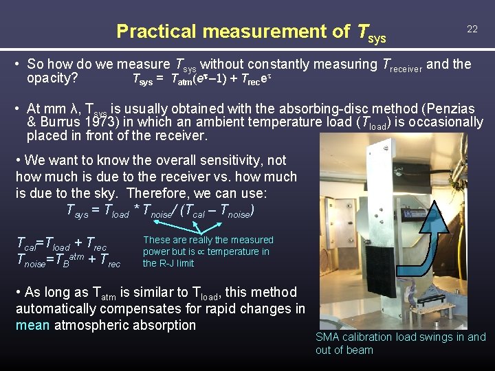 Practical measurement of Tsys 22 • So how do we measure Tsys without constantly