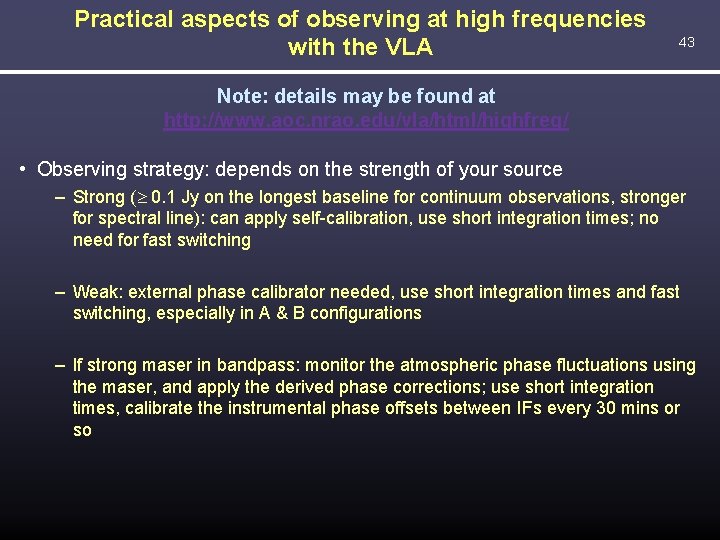 Practical aspects of observing at high frequencies with the VLA 43 Note: details may