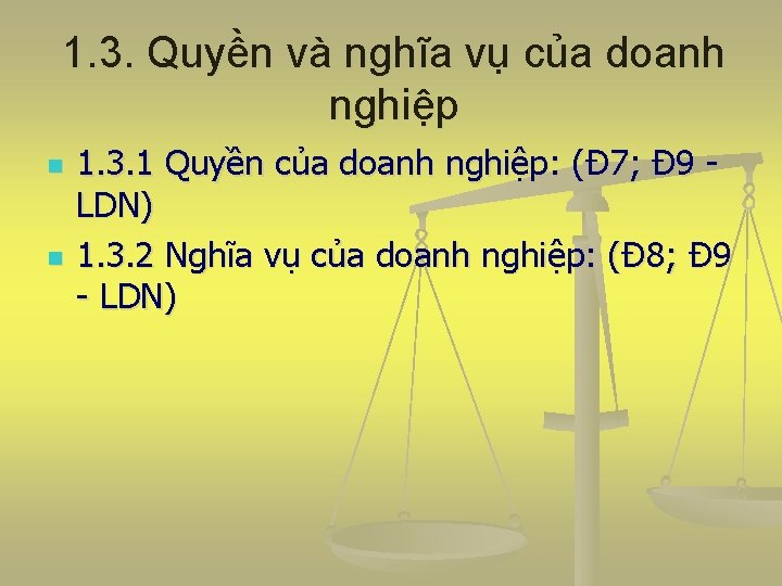 1. 3. Quyền và nghĩa vụ của doanh nghiệp n n 1. 3. 1