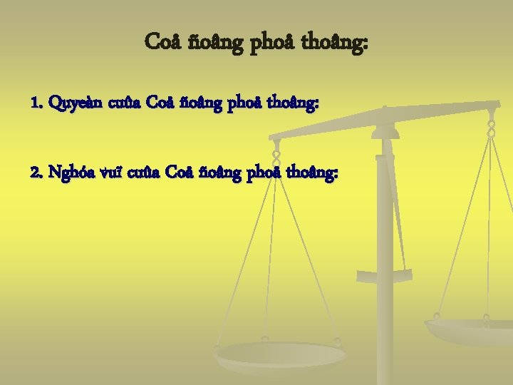 Coå ñoâng phoå thoâng: 1. Quyeàn cuûa Coå ñoâng phoå thoâng: 2. Nghóa vuï